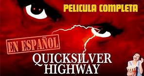 Quicksilver Highway I Película en Español (1997)