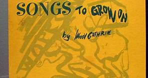 Jack Elliott - Songs To Grow On By Woody Guthrie