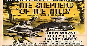 ASA 🎥📽🎬 The Shepherd Of The Hills (1941) Director: Henry Hathaway Cast: John Wayne, Betty Field, Harry Carey, Beulah Bondi,