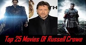 Top 25 Movies Of Russell Crowe