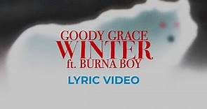 Goody Grace, Burna Boy - Winter (LYRICS)