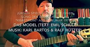 Das Model (Text: Emil Schult, Musik: Karl Batos u. Ralf Hutter)