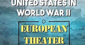 World War II - The European Theater