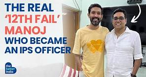 The Real ‘12th Fail’ Manoj Who Became an IPS Officer | Manoj Kumar Sharma IPS | Vikrant Massey