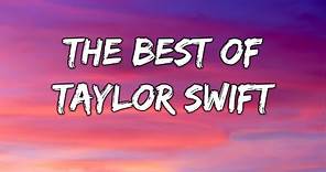 BEST TAYLOR SWIFT SONGS - 30 MIN LYRICS