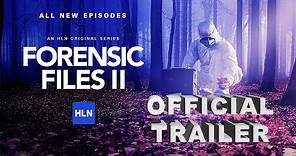 Forensic Files II (2022) | Official Trailer | HLN