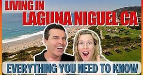 Everything you need to know about living in Laguna Niguel California