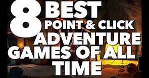 8 Best Classic Point-and-Click Adventure Games of All Time