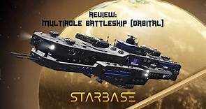 Starbase Ship Review: Multirole Battleship (Orbital)