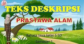 Teks Deskripsi Prastawa Alam || Bahasa Jawa Kelas 5 SD Semester 1