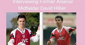 Interviewing Former Arsenal Midfielder David Hillier