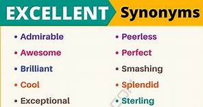 116 Synonyms for "Excellent" | Another Word for “Excellent” • 7ESL