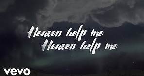 Zach Williams - Heaven Help Me (Official Lyric Video)