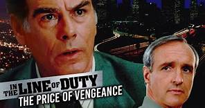 In the Line of Duty: Price of Vengeance | Full Movie | Dean Stockwell | Michael Gross | Brent Jennin