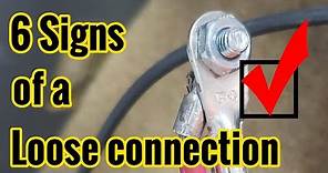 6 Signs of a Loose Connection