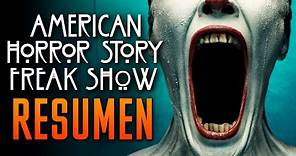 American Horror Story: Freak Show resumen en 10 minutos | AHS Temporada 4 | AHS resumen