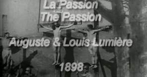 La Passion/The Passion (Auguste & Louis Lumière, 1898)