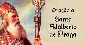 Oração a Santo Adalberto de Praga - 23 de abril