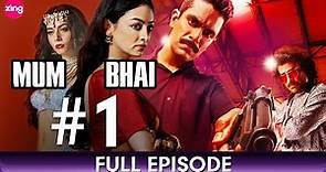 Mum Bhai | Episode - 1 | Action Thriller Hindi Web Series | Sikandar Kher, Sandeepa Dhar - Zing