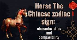 Horse 🐎 the chinese zodiac sign🪧🌒: characteristics and compatibility