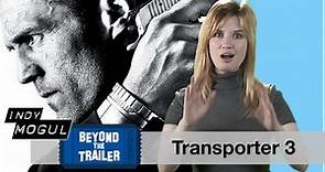 Transporter 3 Movie Review: Beyond The Trailer