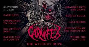 CARNIFEX - Die Without Hope (OFFICIAL FULL ALBUM STREAM)