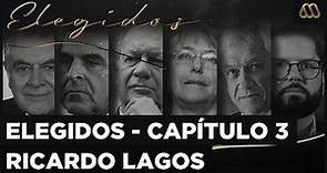 Elegidos - Capítulo 3 | Ricardo Lagos