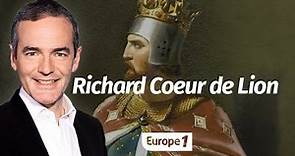 Au cœur de l'histoire: Richard Cœur de Lion (Franck Ferrand)