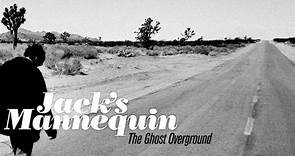 Jack's Mannequin - The Ghost Overground