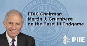 FDIC Chairman Martin J. Gruenberg on the Basel III Endgame