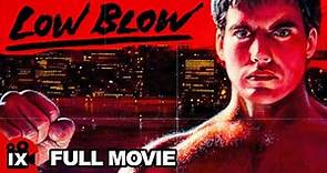 Low Blow (1986) | MARTIAL ARTS MOVIE | Leo Fong - Cameron Mitchell - Troy Donahue