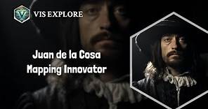 The Pioneer of Cartography: Juan de la Cosa | Explorer Biography