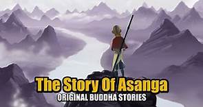 The Story Of Asanga - original buddha stories