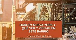 Harlem Nueva York ➤ Qué ver y visitar en este barrio【2023】