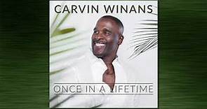 Carvin Winans - Once in a Lifetime 2018