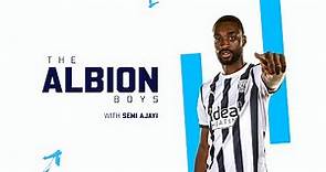 The Albion Boys with Semi Ajayi | Episode 5