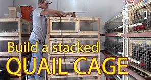 How to: Build a Stacked Quail Cage