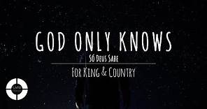 God Only Knows - For King & Country (Lyric Video | Legendado em Português)