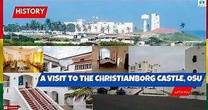 A Visit to Christianborg Castle, Ghana, built by Denmark - Norway in 1661 | Osu Castle