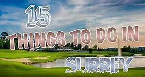 Top 15 Things To Do In Surrey, Canada