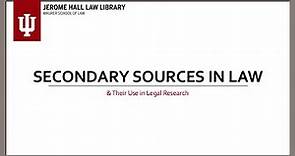 Introduction to Secondary Sources in Legal Research