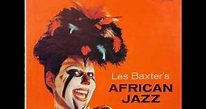 Les Baxter - African Jazz -1959 (FULL ALBUM)