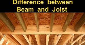 Difference between Beam and Joist