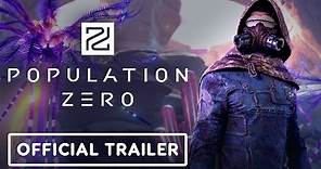 Population Zero - Official Launch Trailer