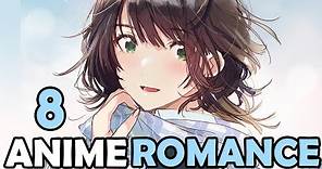 💜Los 8 MEJORES animes de ROMANCE 2021💜