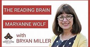 The Reading Brain with Maryanne Wolf