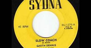 Garth Dennis - Slow Coach