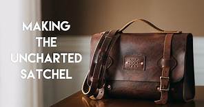 MAKING AN UNCHARTED LEATHER SATCHEL OR MESSENGER BAG.