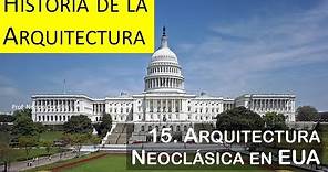 15 Arquitectura Neoclásica en EEUU - La Historia de la arquitectura
