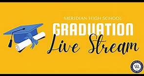 Meridian High School 2023 Graduation Ceremony